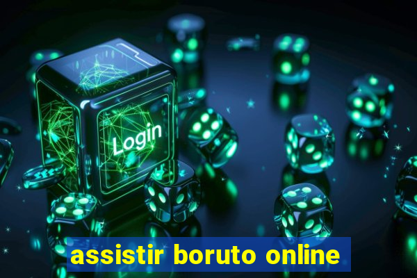 assistir boruto online